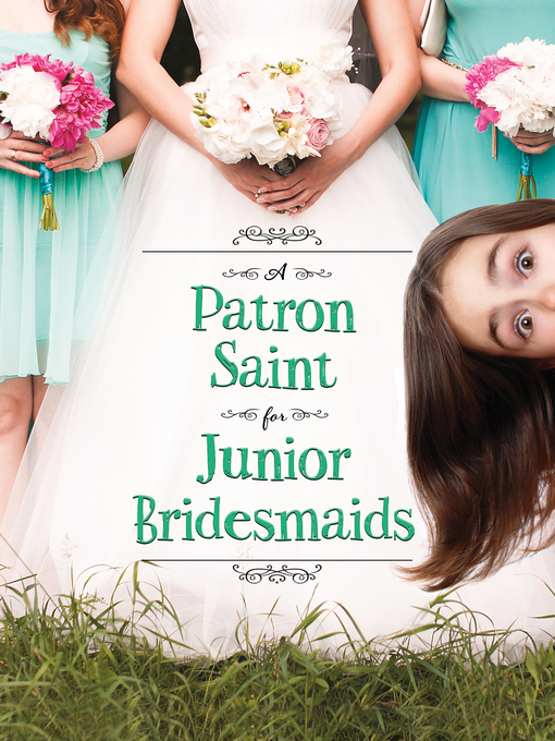 Title details for A Patron Saint for Junior Bridesmaids by Shelley Tougas - Wait list